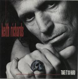 Keith Richards : Take It So Hard